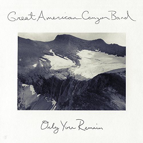 GREAT AMERICAN CANYO - Only You Remain - CD image 1