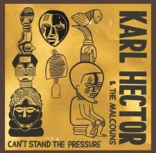 KARL HECTOR AND THE - CANÈT STAND THE PRESSURE - CD image 1