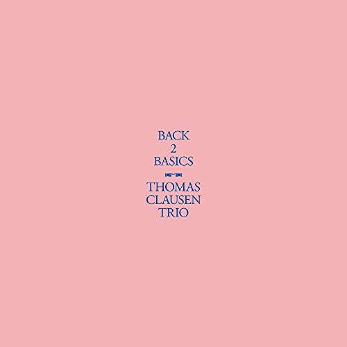 TOMAS CLAUSEN TRIO - BACK 2 BASICS - Vinyl Record image 2