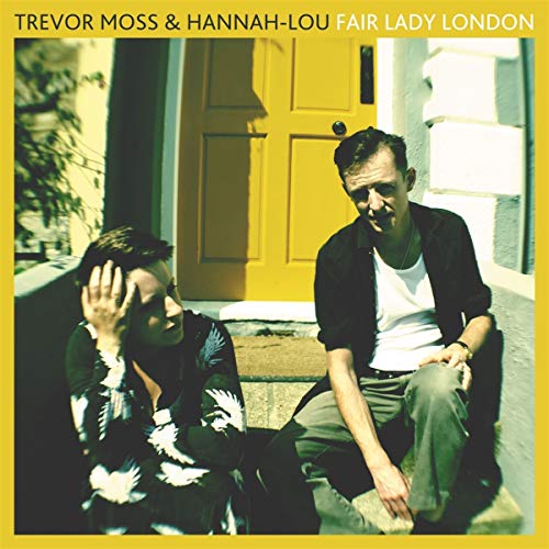 Trevor Moss & Hannah - Fair Lady London - CD image 1