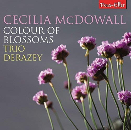 Trio Derazey - Cecilia McDowall: Colour of Blossoms - CD image 1