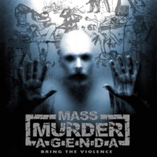 MASS MURDER AGENDA - BRING THE VIOLENCE - CD image 1