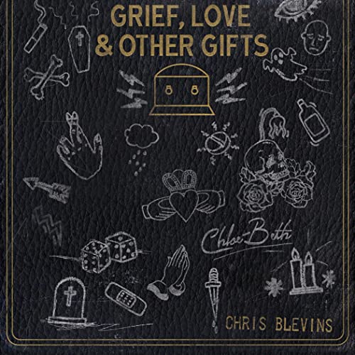 CHRIS BLEVINS & CHLO - GRIEF, LOVE AND OTHER GIFTS - CD image 1