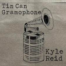 KYLE REID - TIN CAN GRAMPHONE - CD image 1