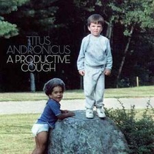 Titus Andronicus - A Productive Cough - CD image 1