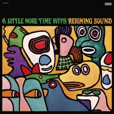 REIGNING SOUND - A LITTLE MORE TIME WITH - CD image 1