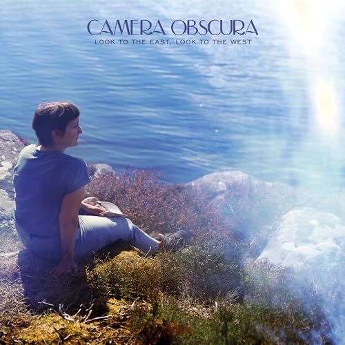 CAMERA OBSCURA - LOOK TO THE EAST, LOOK TO THE WEST - CD image 1