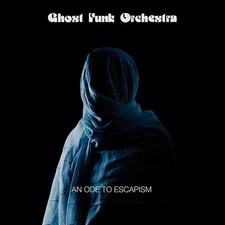 GHOST FUNK ORCHESTRA - AN ODE TO ESCAPISM - CD image 1