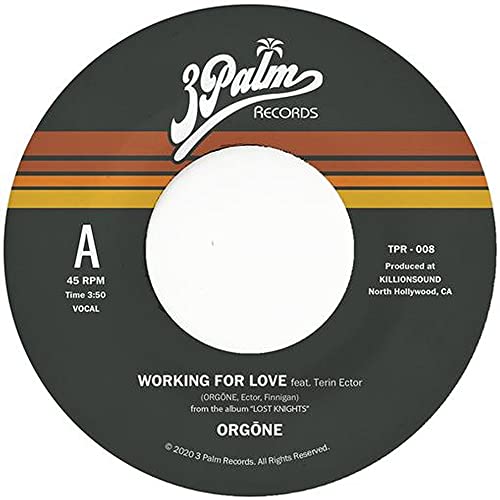 ORGONE - WORKING FOR LOVE B/W DREAMER - Vinyl Record VL image 1