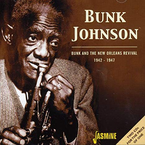 Bunk And The New Orleans Revival 1942-1947