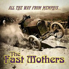 FAST MOTHERS - ALL THE WAY FROM MEMPHIS - CD image 1