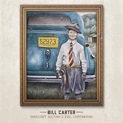 Bill Carter - Innocent Victims & Evil Companions - CD image 1