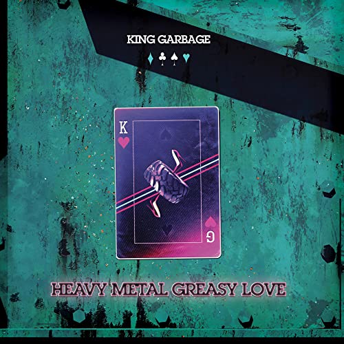 KING GARBAGE - HEAVY METAL GREASY LOVE - CD image 1