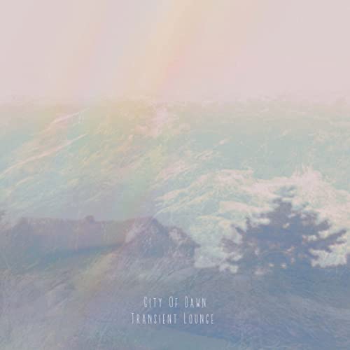 CITY OF DAWN - TRANSIENT LOUNGE - CD image 1