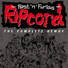 RIPCORD - FAST’N’FURIOUS – THE COMPLETE DEMOS - CD image 1