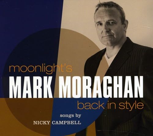 Mark Moraghan - Moonlight's Back In Style - CD image 1