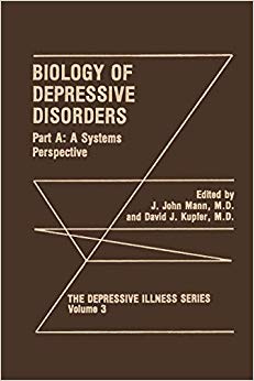 Biology of Depressive Disorders. Part A : A Systems Perspective : 3