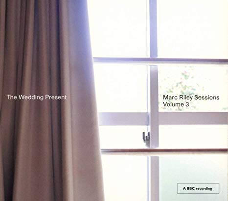 Wedding Present - Marc Riley Sessions Volume 3 - CD image 1