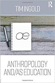 Anthropology and/as Education