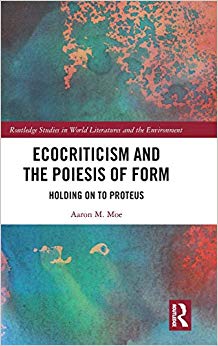 Ecocriticism and the Poiesis of Form : Holding on to Proteus