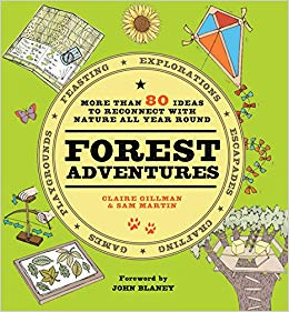 Forest Adventures : More than 80 ideas to reconnect with  nature all year round