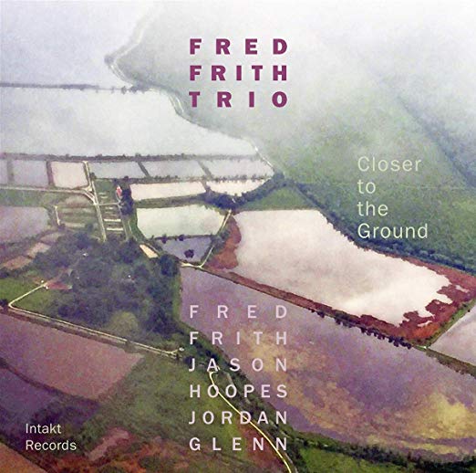 Fred Frith Trio - Closer To The Ground - CD image 1
