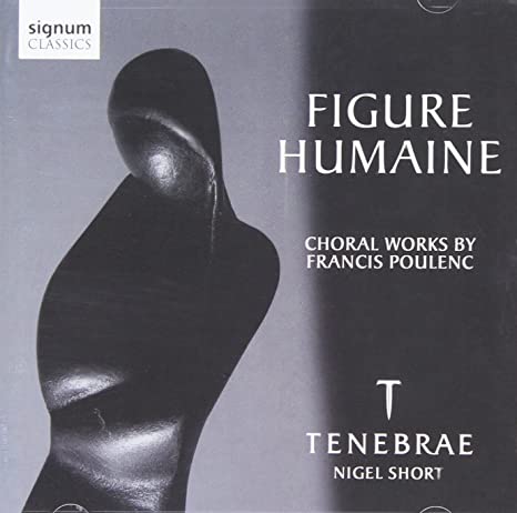 POULENC FIGURE HUMAINE: TENEBRAE