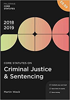 Core Statutes on Criminal Justice & Sentencing 2018-19