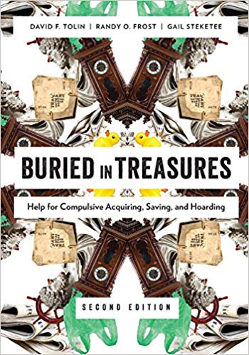 Buried in Treasures : Help for Compulsive Acquiring, Saving, and Hoarding