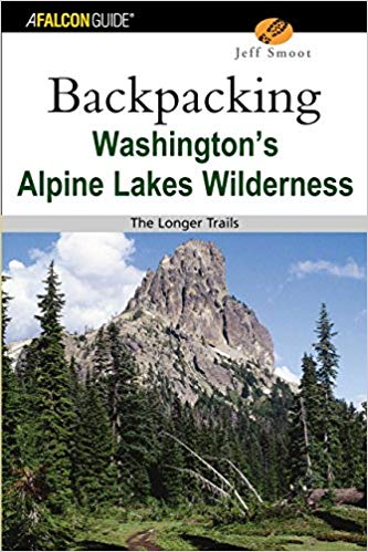 Backpacking Washington's Alpine Lakes Wilderness : The Longer Trails