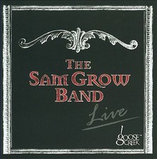SAM GROW BAND - LIVE AT GOOSE CREEK - CD image 1