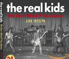 REAL KIDS - WE DON'T MIND IF YOU DANCE - CD image 1