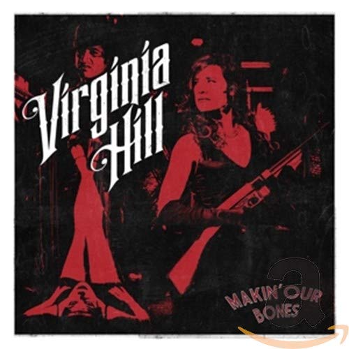 VIRGINIA HILL - MAKIN' OUR BONES - CD image 1