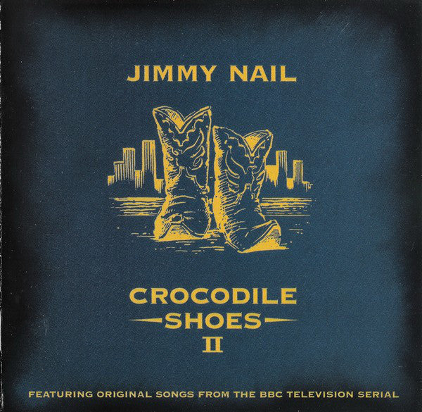Jimmy Nail - Crocodile Shoes II - Used CD image 5