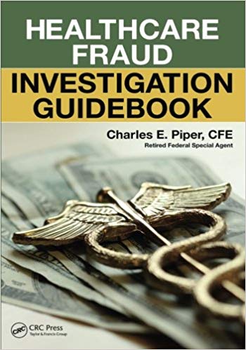 Healthcare Fraud Investigation Guidebook