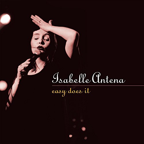 Isabelle Antena - Easy Does It - CD image 1