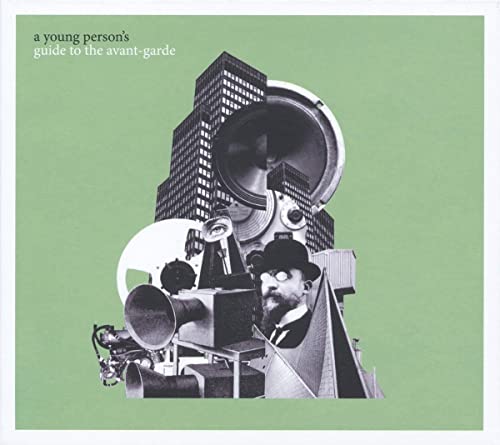 Various - A Young Person's Guide To The Avant-Garde (Music And Modernism image 1
