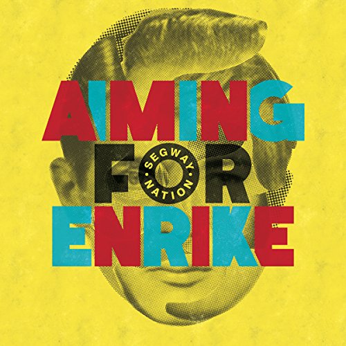 Aiming For Enrike - Segway Nation - CD image 1