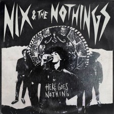 NIX & THE NOTHINGS - HERE GOES NOTHING - CD image 1