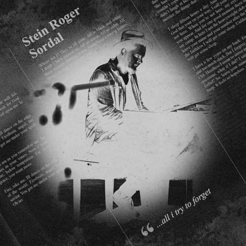 STEIN ROGER SORDAL - …ALL I TRY TO FORGET - Vinyl Record