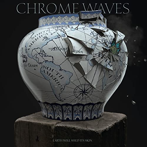 CHROME WAVES - EARTH WILL SHED ITS SKIN CD  (PREORDER FOR RELEASE DATE image 1