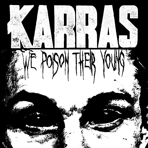 KARRAS - WE POISON THEIR YOUNG (LTD.DIGI) - CDD image 1