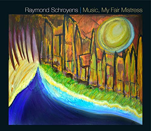 SchroyensRaymond - Music,My Fair Mistress - CD image 1