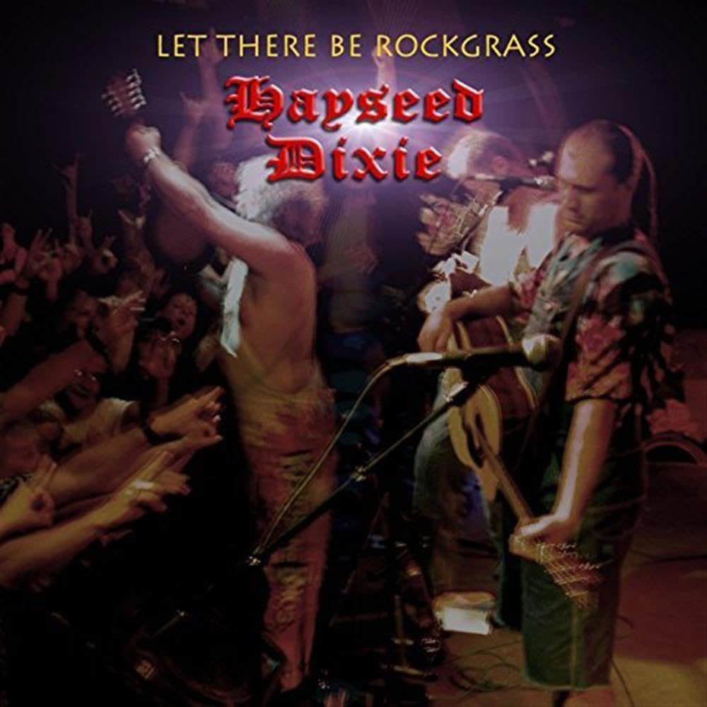 Hayseed Dixie - Let There Be Rockgrass - Used CD image 1