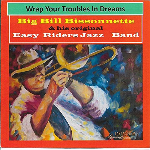 Big Bill Bissonnette - Wrap Your Troubles in Dreams - CD image 1