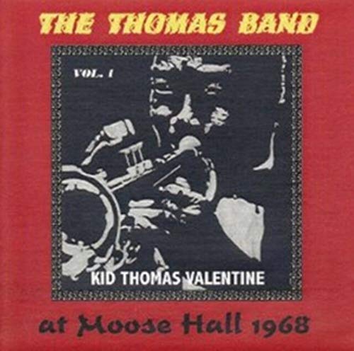Kid Thomas Valentine - Thomas Band at Moose Hall - CD image 1