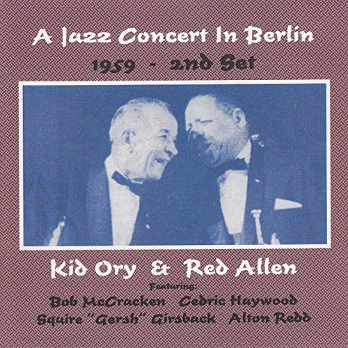 Kid Ory & Red Allen - A Jazz Concert in Berlin 1959 - 2nd Set - CD image 1