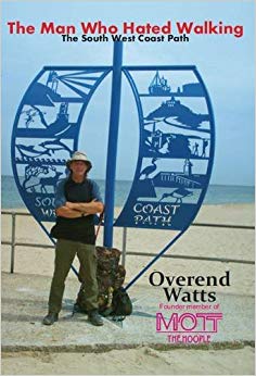 The Man Who Hated Walking : The South West Coast Path