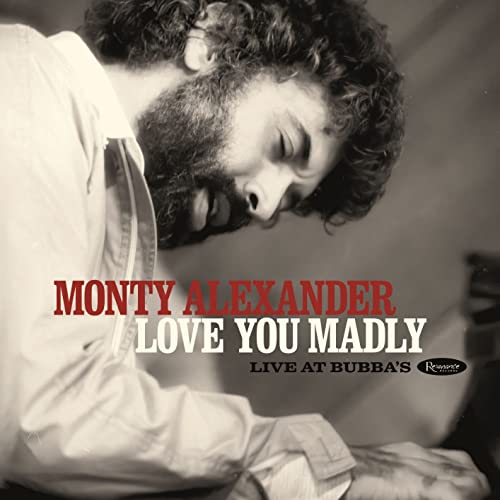 MONTY ALEXANDER - LOVE YOU MADLY: LIVE AT BUBBA S - CD ALBUM image 1