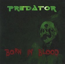 PREDATOR - BORN IN BLOOD - CD image 1
